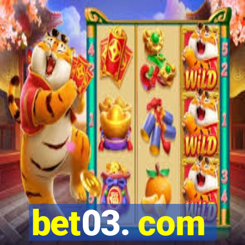 bet03. com